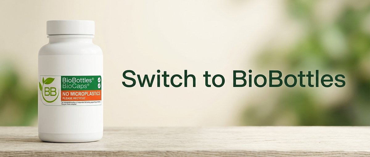 Switch to BioBottles — BioBottles approved supplement bottle